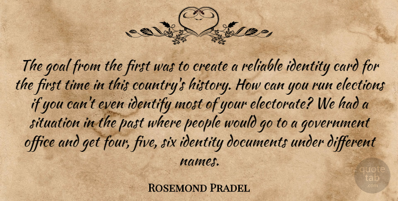 Rosemond Pradel Quote About Card, Create, Documents, Elections, Goal: The Goal From The First...
