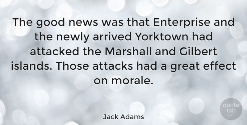 Jack Adams Quote About Islands, News, Yorktown: The Good News Was That...
