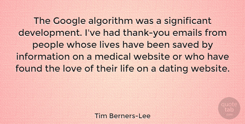 Tim Berners-Lee Quote About Dating, People, Google: The Google Algorithm Was A...