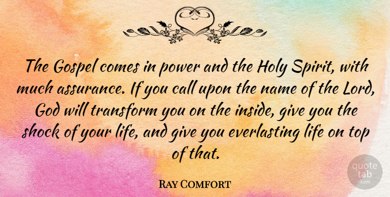 Ray Comfort Quote About Names, Giving, Spirit: The Gospel Comes In Power...