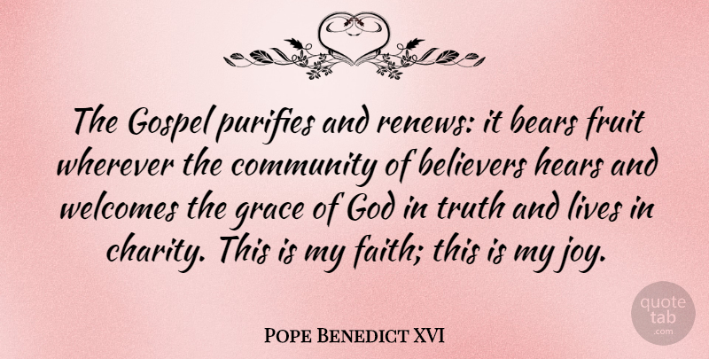 Pope Benedict XVI Quote About Community, Joy, Grace: The Gospel Purifies And Renews...