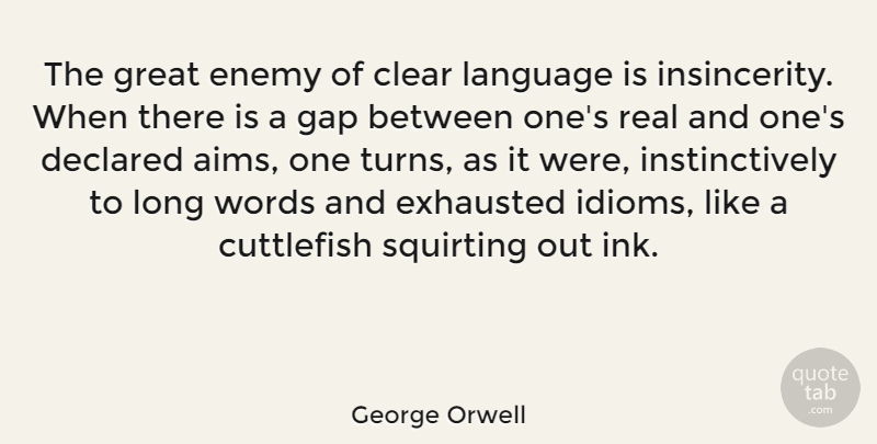 George Orwell Quote About Truth, Real, Political Language: The Great Enemy Of Clear...