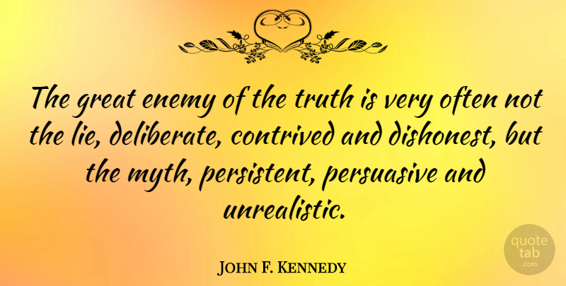 John F. Kennedy Quote About Trust, Peace, Truth: The Great Enemy Of The...