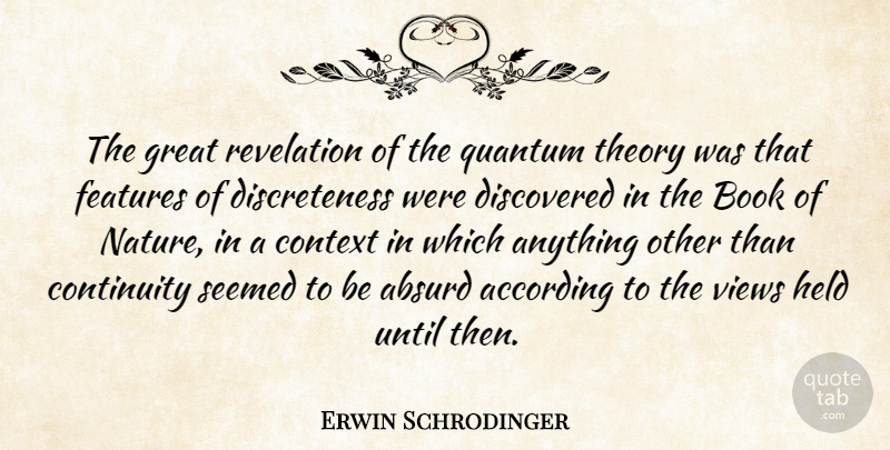Erwin Schrodinger Quote About Book, Views, Discovery: The Great Revelation Of The...