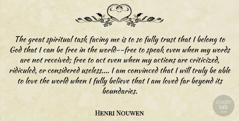 Henri Nouwen Quote About Spiritual, Believe, Useless: The Great Spiritual Task Facing...