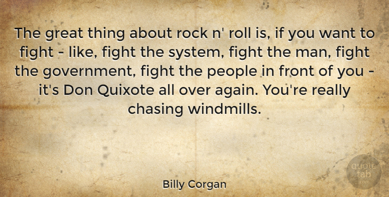 Billy Corgan Quote About Fighting, Men, Rocks: The Great Thing About Rock...