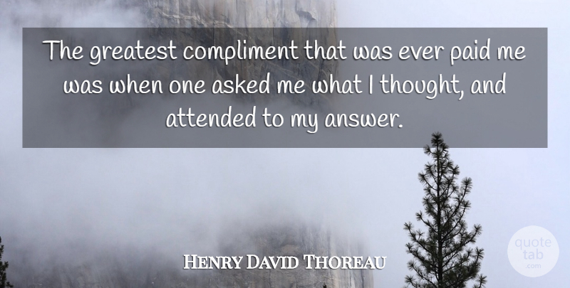 Henry David Thoreau Quote About Funny, Humor, Effective Listening: The Greatest Compliment That Was...