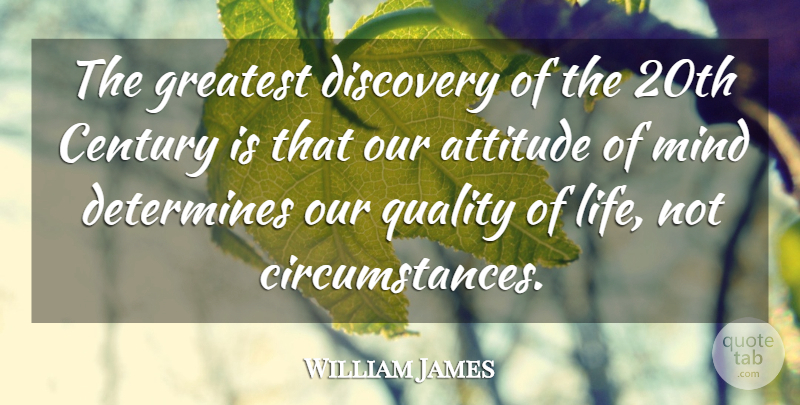 William James Quote About Attitude, Discovery, Mind: The Greatest Discovery Of The...