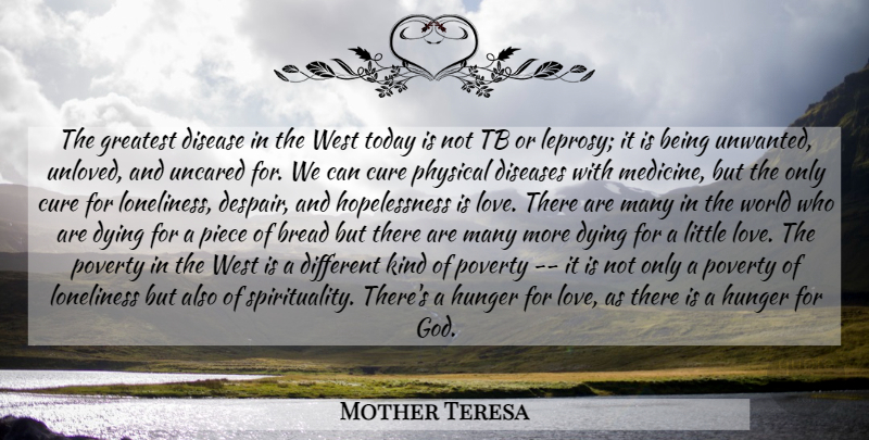 Mother Teresa Quote About Love, Peace, Loneliness: The Greatest Disease In The...
