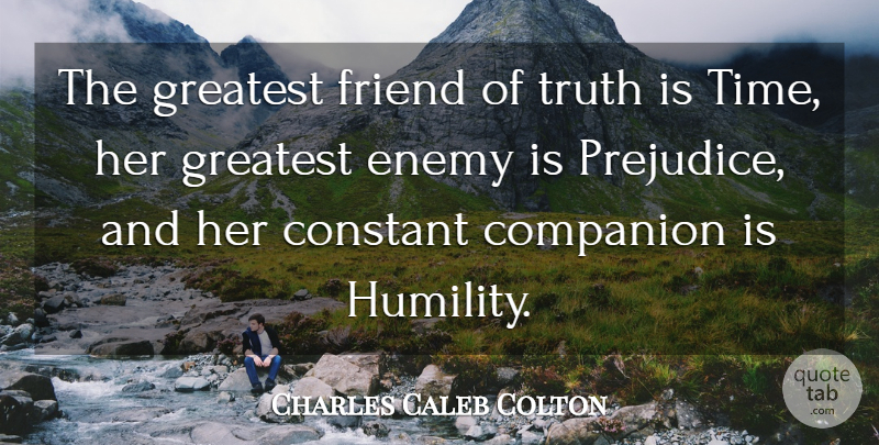 Charles Caleb Colton Quote About Inspirational, Inspiring, Time: The Greatest Friend Of Truth...