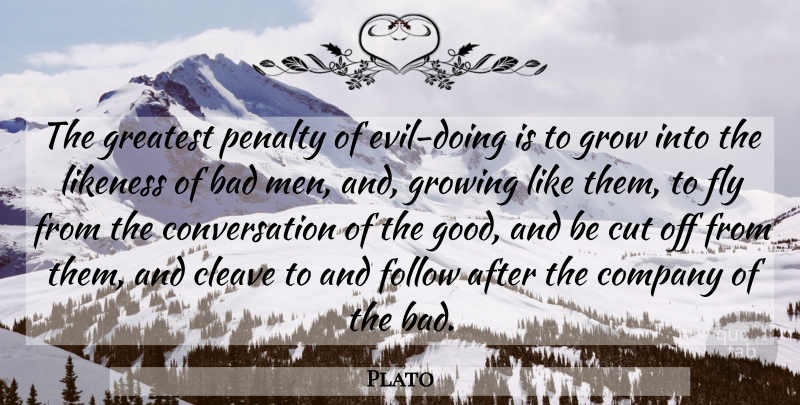 Plato Quote About Cutting, Men, Evil: The Greatest Penalty Of Evil...