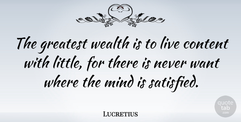 Lucretius Quote About Rainy Day, Greatest Wealth, Mind: The Greatest Wealth Is To...