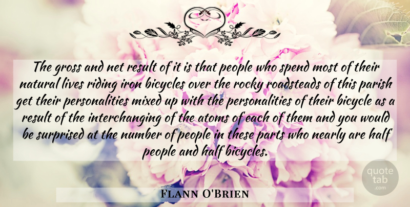 Flann O'Brien Quote About Iron, Numbers, People: The Gross And Net Result...
