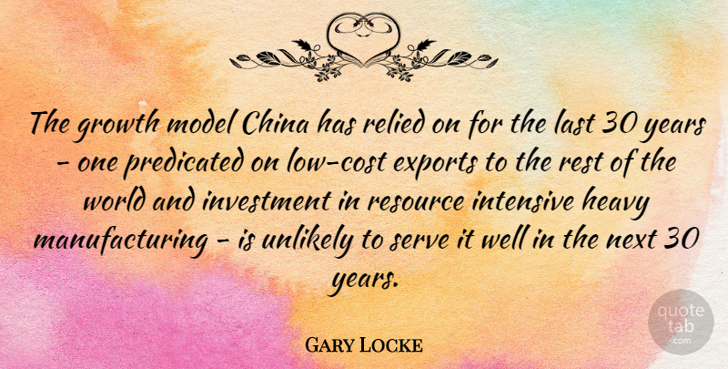 Gary Locke Quote About China, Exports, Heavy, Intensive, Last: The Growth Model China Has...