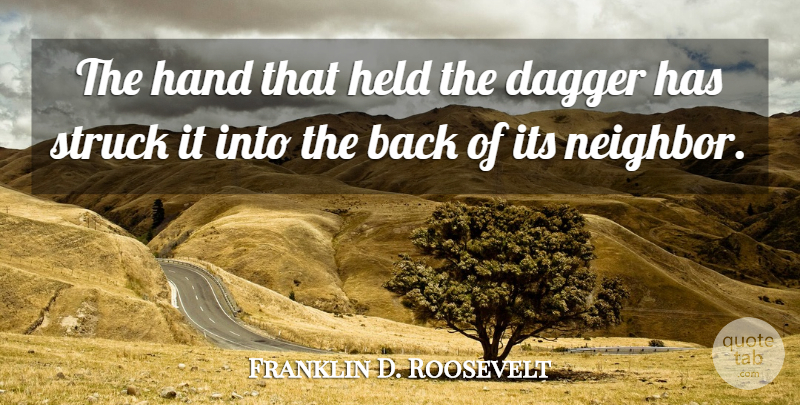 Franklin D. Roosevelt Quote About War, Hands, World: The Hand That Held The...