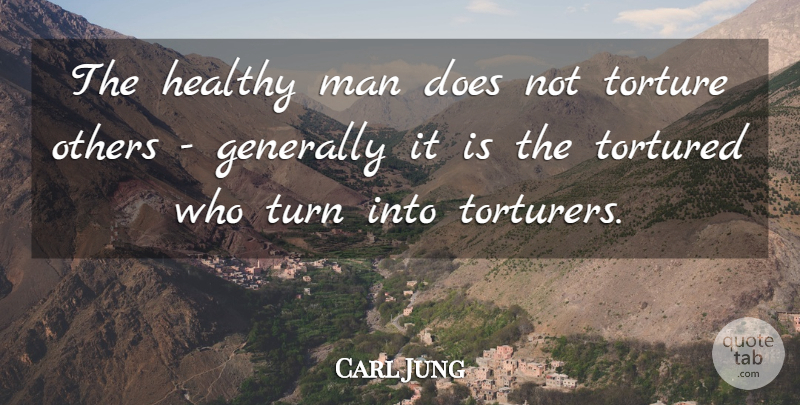 Carl Jung Quote About Health, Thoughtful, Men: The Healthy Man Does Not...