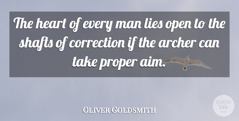 Oliver Goldsmith Quote About Lying, Archer, Heart: The Heart Of Every Man...