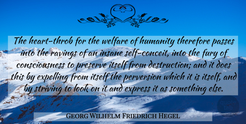 Georg Wilhelm Friedrich Hegel Quote About Heart, Self, Humanity: The Heart Throb For The...