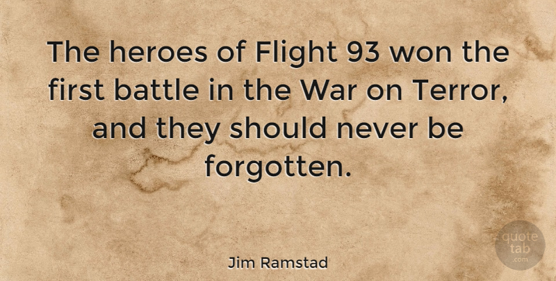Jim Ramstad Quote About War, Hero, Battle: The Heroes Of Flight 93...