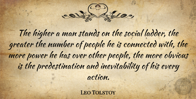 Leo Tolstoy Quote About Men, Numbers, People: The Higher A Man Stands...