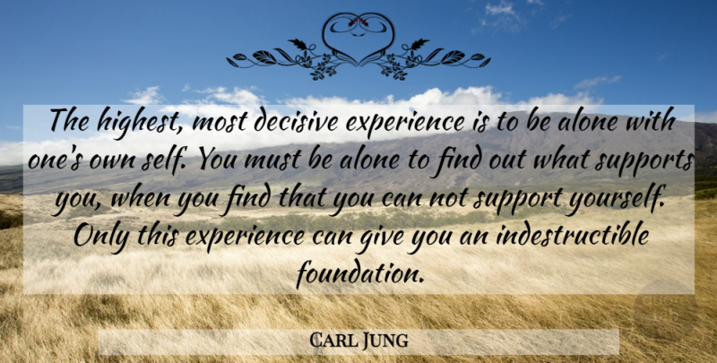 Carl Jung Quote About Heartbreak, Betrayal, Self: The Highest Most Decisive Experience...