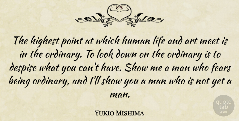 Yukio Mishima Quote About Art, Men, Looks: The Highest Point At Which...