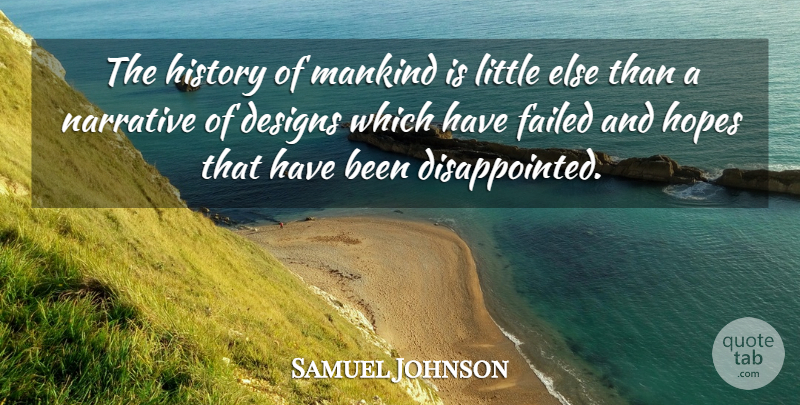 Samuel Johnson Quote About History, Design, Littles: The History Of Mankind Is...