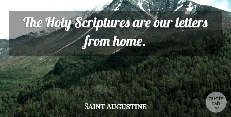 Saint Augustine Quote About Bible, Christian, Home: The Holy Scriptures Are Our...