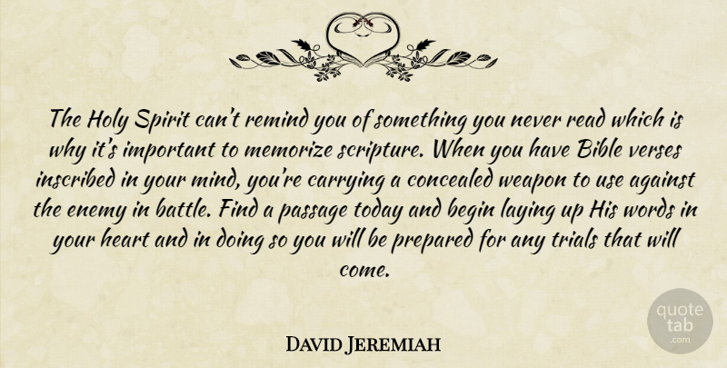 David Jeremiah Quote About Heart, Mind, Enemy: The Holy Spirit Cant Remind...