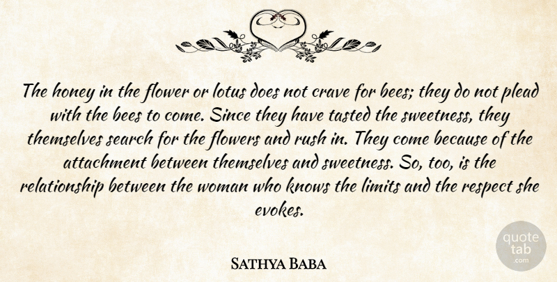 Sathya Baba Quote About Attachment, Bees, Crave, Flower, Flowers: The Honey In The Flower...
