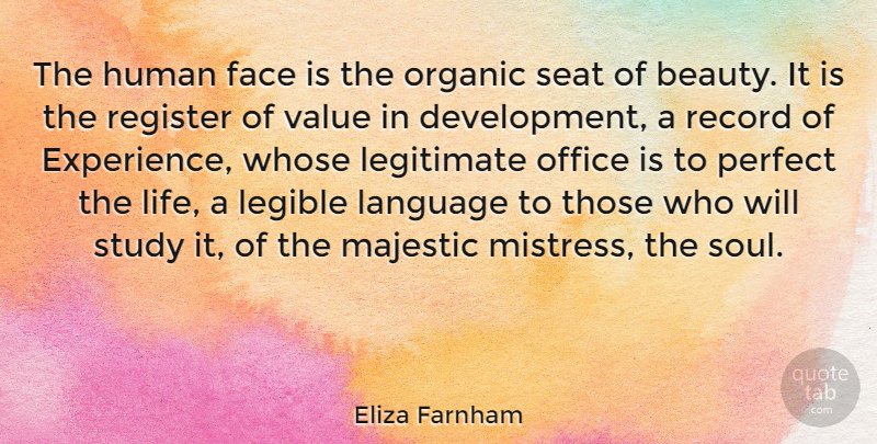 Eliza Farnham Quote About Beauty, Experience, Face, Human, Language: The Human Face Is The...