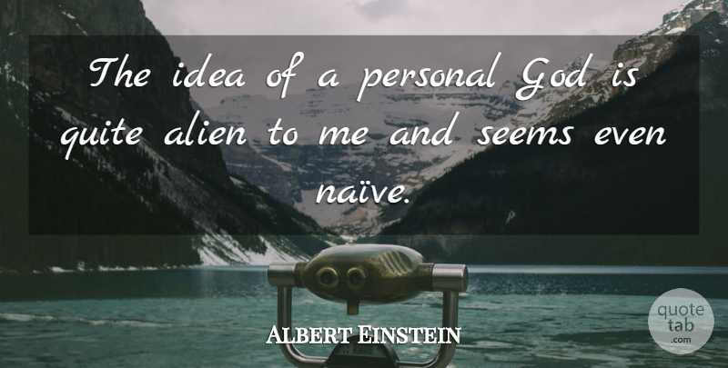 Albert Einstein Quote About Ideas, Aliens, Free Thinkers: The Idea Of A Personal...