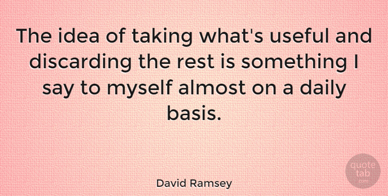 David Ramsey Quote About Taking, Useful: The Idea Of Taking Whats...