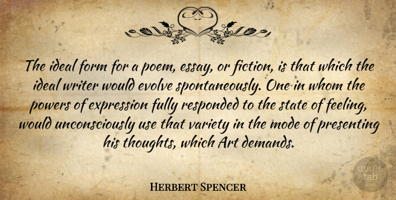 Herbert Spencer Quote About Art, Expression, Feelings: The Ideal Form For A...