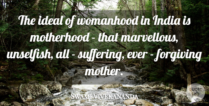 Swami Vivekananda Quote About Forgiveness, Mother, Forgiving: The Ideal Of Womanhood In...