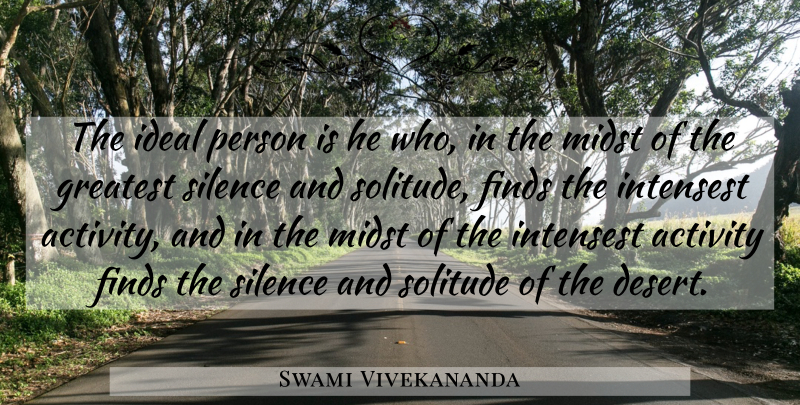 Swami Vivekananda Quote About Inspiration, Practice, Meditation: The Ideal Person Is He...