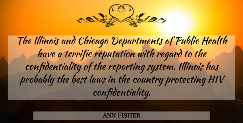 Ann Fisher Quote About Best, Chicago, Country, Health, Hiv: The Illinois And Chicago Departments...