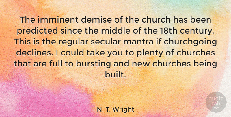 N. T. Wright Quote About Church, Demise, Decline: The Imminent Demise Of The...