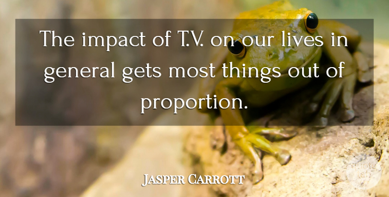 Jasper Carrott Quote About Lives: The Impact Of T V...