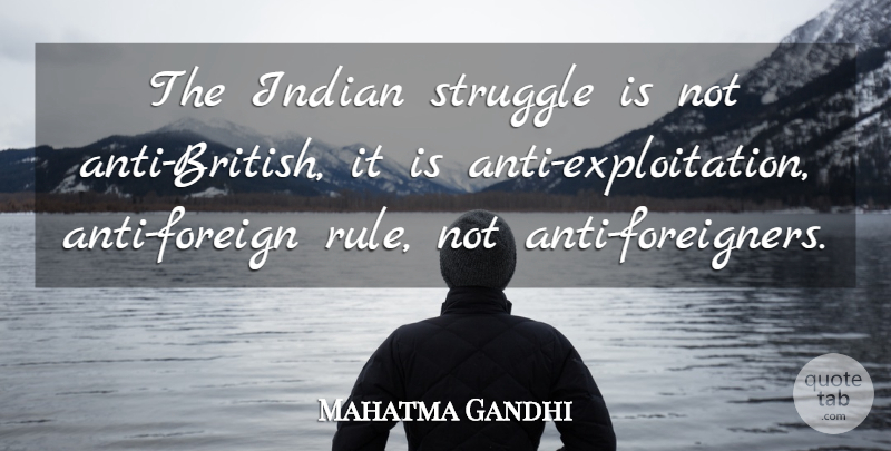 Mahatma Gandhi Quote About Struggle, Language, British: The Indian Struggle Is Not...