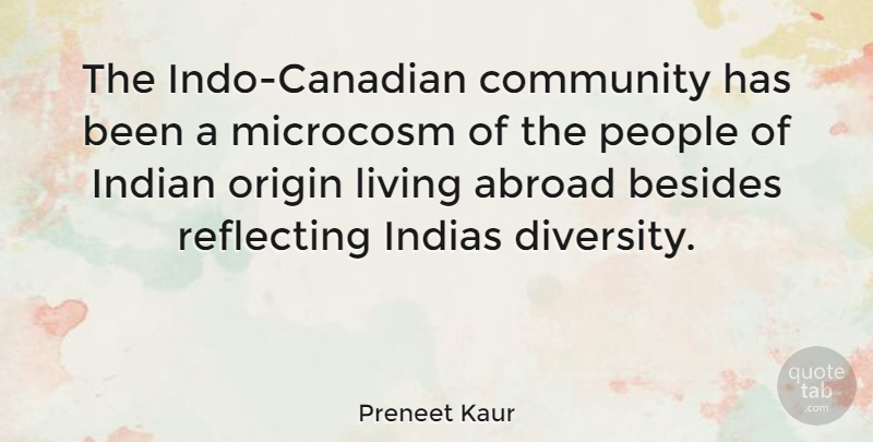 Preneet Kaur Quote About Diversity, People, Community: The Indo Canadian Community Has...