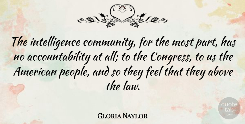 Gloria Naylor Quote About Law, People, Community: The Intelligence Community For The...