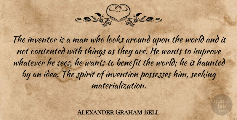 Alexander Graham Bell Quote About Men, Ideas, Benefits: The Inventor Is A Man...