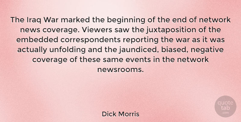 Dick Morris Quote About War, Iraq, News: The Iraq War Marked The...