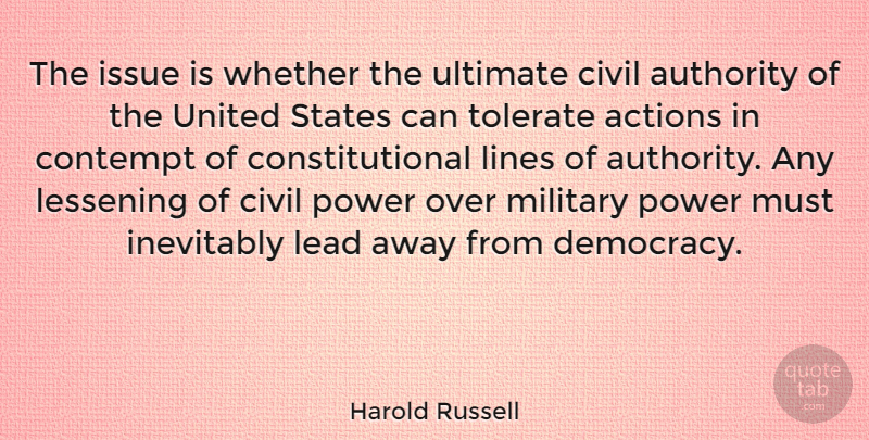 Harold Russell Quote About Military, Civilization, Issues: The Issue Is Whether The...