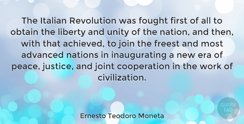 Ernesto Teodoro Moneta Quote About Advanced, Cooperation, Era, Fought, Italian: The Italian Revolution Was Fought...