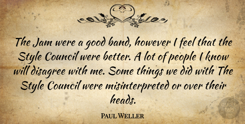 Paul Weller Quote About People, Style, Jam: The Jam Were A Good...