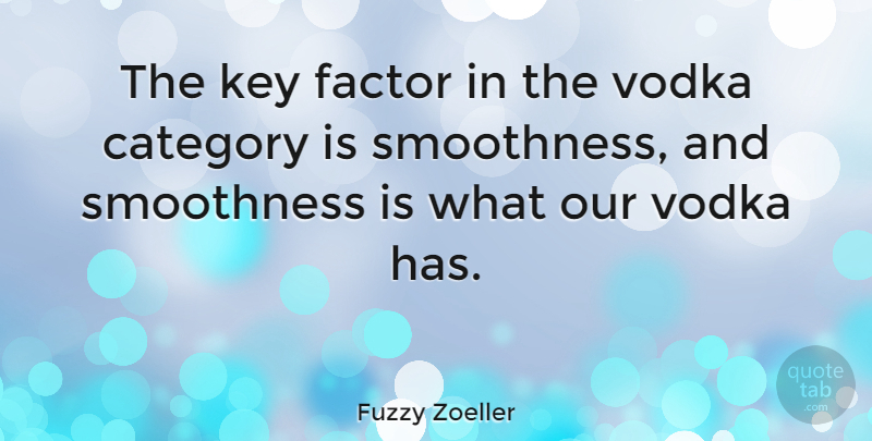 Fuzzy Zoeller Quote About Keys, Vodka, Categories: The Key Factor In The...
