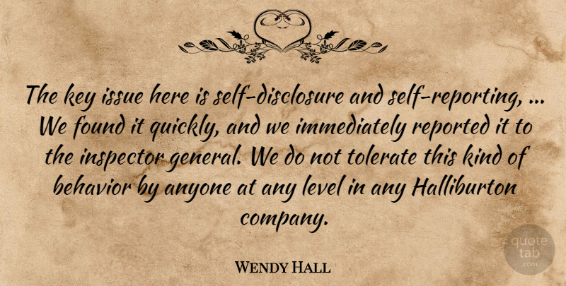 Wendy Hall Quote About Anyone, Behavior, Found, Inspector, Issue: The Key Issue Here Is...