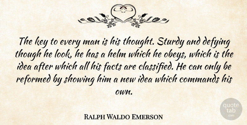 Ralph Waldo Emerson Quote About Attitude, Men, Ideas: The Key To Every Man...